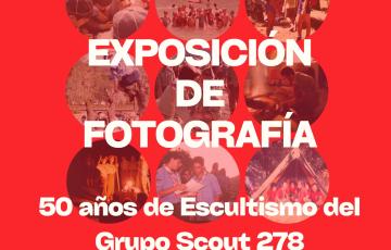 Cartel que ilustra la exposición fotográfica '50 años de escultismo del Grupo Scout 270 María Auxiliadora'.