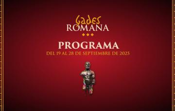 Gades Romana, del 19 al 28 de septiembre, en Cádiz. 