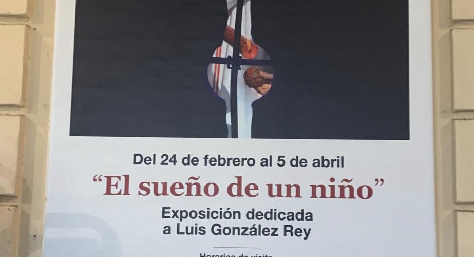 El sueño de un niño. exposición dedicada a luis gonzález rey