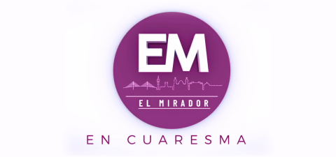 El Mirador - en Cuaresma