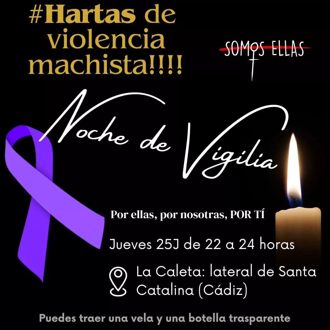 Somos Ellas organiza una Noche de Vigilia este jueves bajo el lema 'Hartas de violencia machista. Por ellas, por nosotras, por tí'’. 